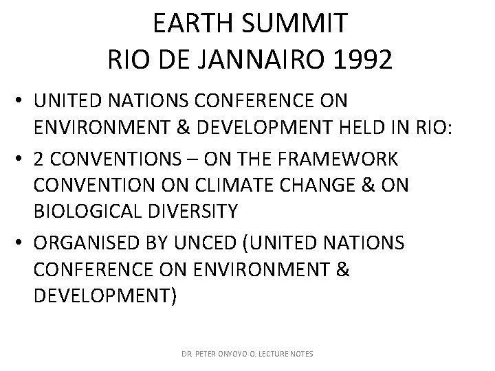 EARTH SUMMIT RIO DE JANNAIRO 1992 • UNITED NATIONS CONFERENCE ON ENVIRONMENT & DEVELOPMENT