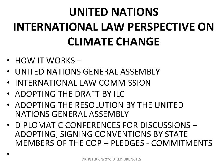 UNITED NATIONS INTERNATIONAL LAW PERSPECTIVE ON CLIMATE CHANGE HOW IT WORKS – UNITED NATIONS