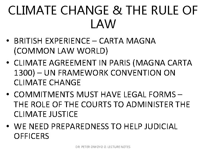 CLIMATE CHANGE & THE RULE OF LAW • BRITISH EXPERIENCE – CARTA MAGNA (COMMON