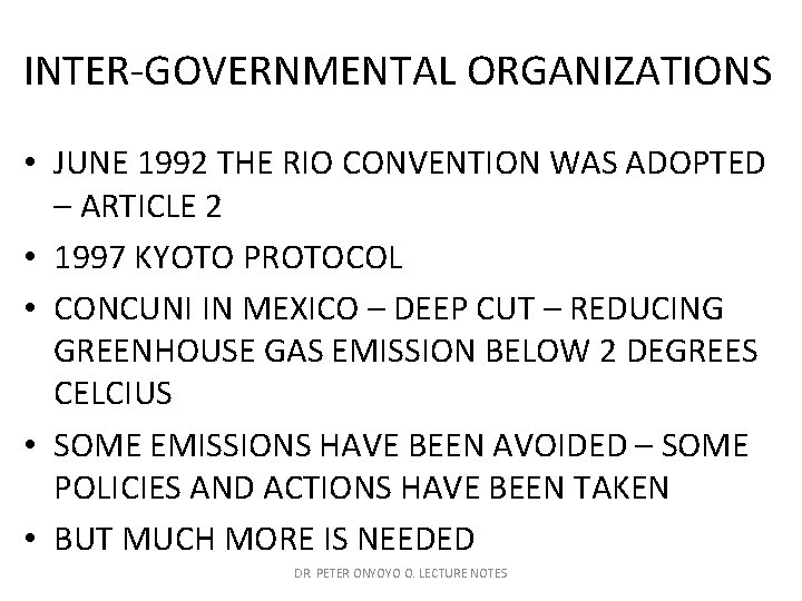 INTER-GOVERNMENTAL ORGANIZATIONS • JUNE 1992 THE RIO CONVENTION WAS ADOPTED – ARTICLE 2 •