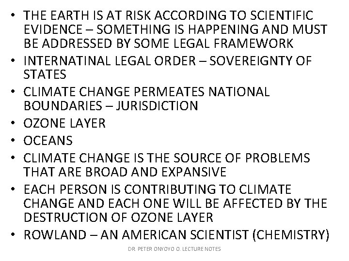  • THE EARTH IS AT RISK ACCORDING TO SCIENTIFIC EVIDENCE – SOMETHING IS