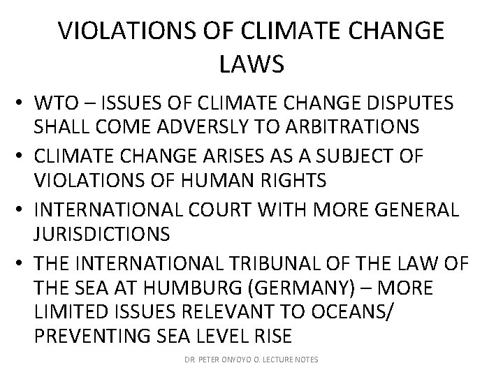 VIOLATIONS OF CLIMATE CHANGE LAWS • WTO – ISSUES OF CLIMATE CHANGE DISPUTES SHALL