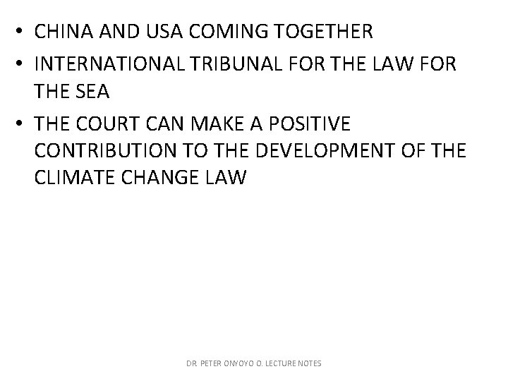  • CHINA AND USA COMING TOGETHER • INTERNATIONAL TRIBUNAL FOR THE LAW FOR