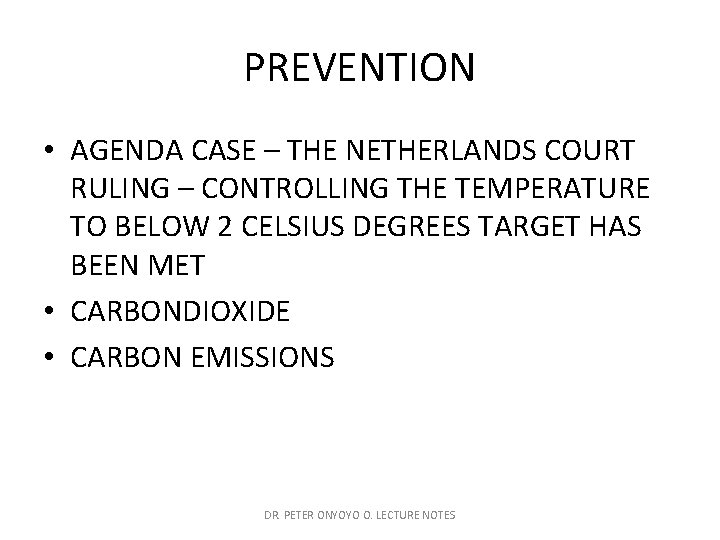 PREVENTION • AGENDA CASE – THE NETHERLANDS COURT RULING – CONTROLLING THE TEMPERATURE TO