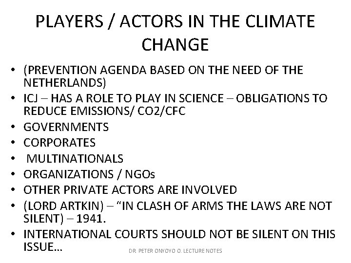 PLAYERS / ACTORS IN THE CLIMATE CHANGE • (PREVENTION AGENDA BASED ON THE NEED