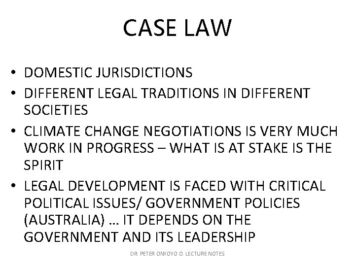 CASE LAW • DOMESTIC JURISDICTIONS • DIFFERENT LEGAL TRADITIONS IN DIFFERENT SOCIETIES • CLIMATE