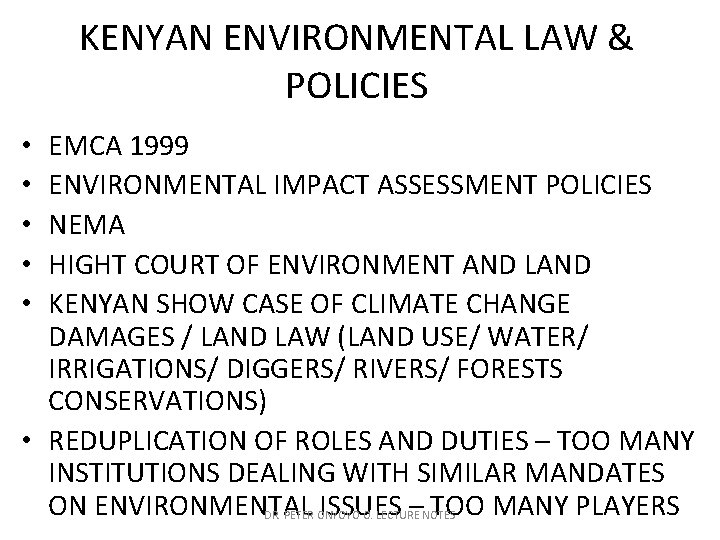 KENYAN ENVIRONMENTAL LAW & POLICIES EMCA 1999 ENVIRONMENTAL IMPACT ASSESSMENT POLICIES NEMA HIGHT COURT