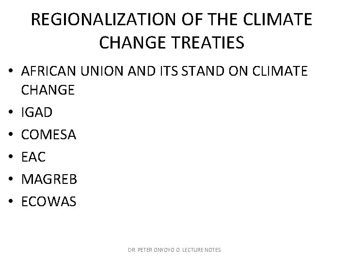 REGIONALIZATION OF THE CLIMATE CHANGE TREATIES • AFRICAN UNION AND ITS STAND ON CLIMATE