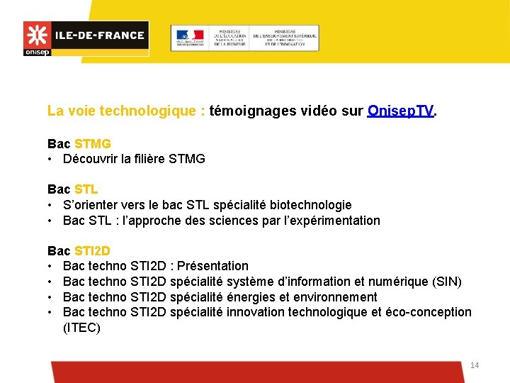 La voie technologique : témoignages vidéo sur Onisep. TV. Bac STMG • Découvrir la