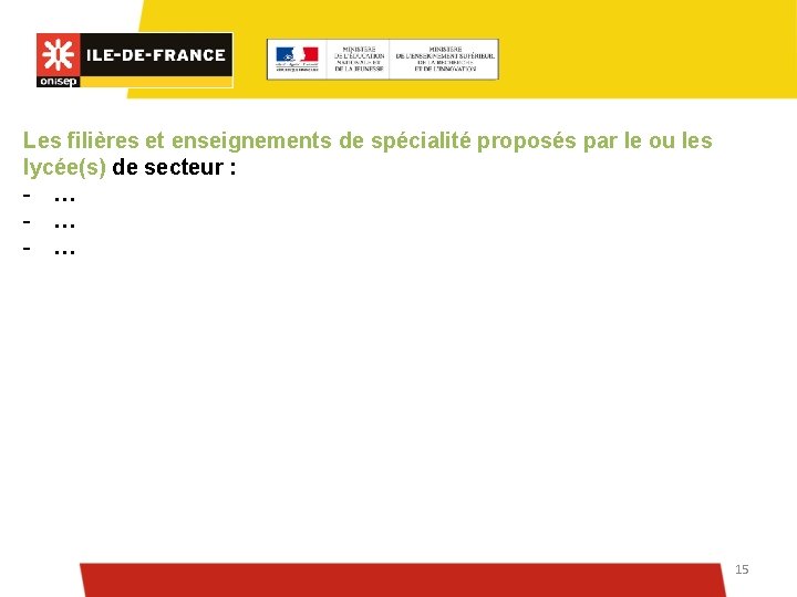 Les filières et enseignements de spécialité proposés par le ou les lycée(s) de secteur