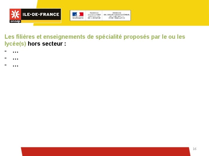 Les filières et enseignements de spécialité proposés par le ou les lycée(s) hors secteur