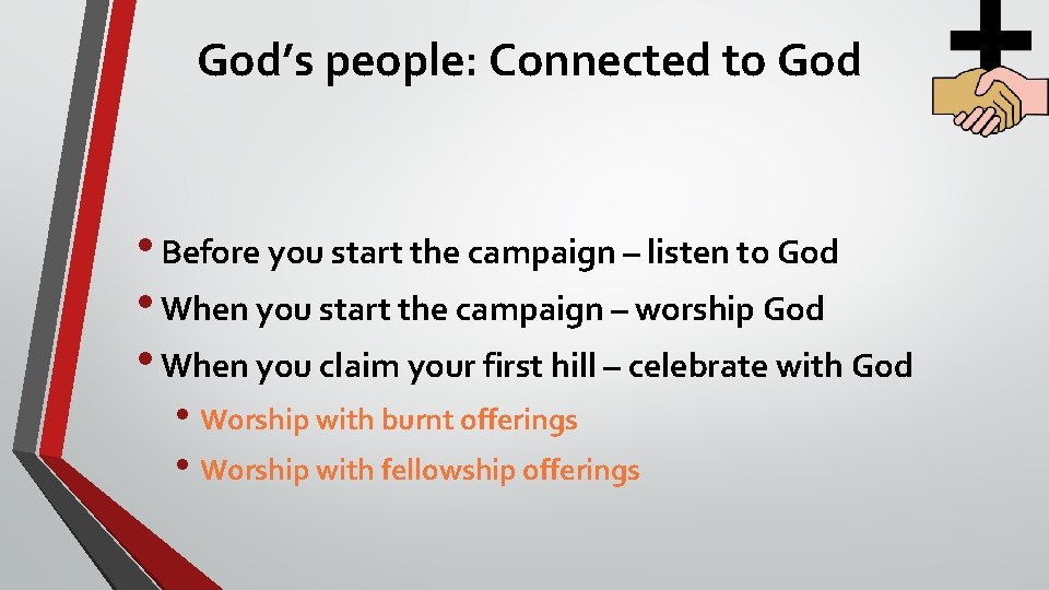 God’s people: Connected to God • Before you start the campaign – listen to