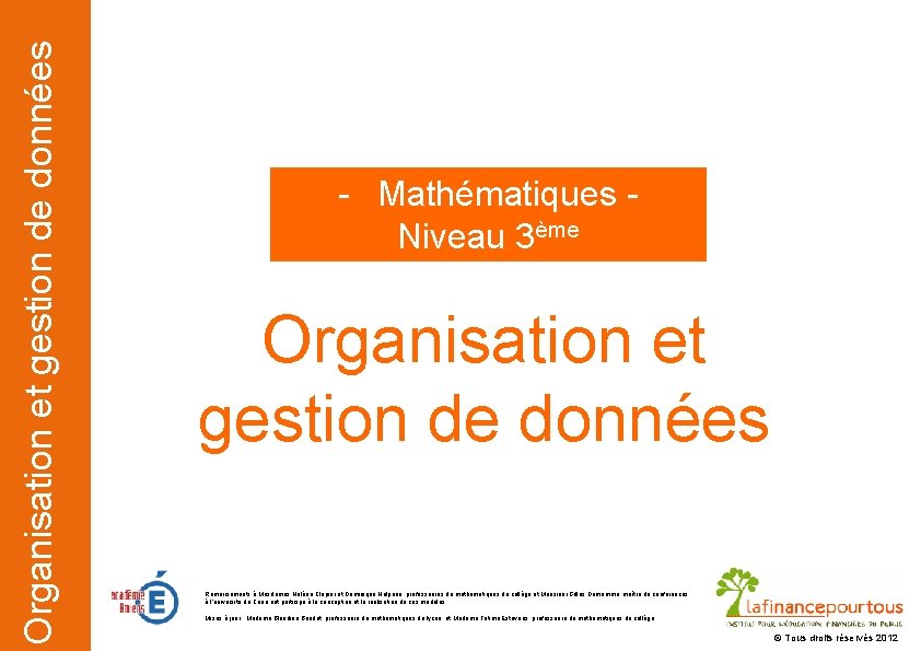 Organisation et gestion de données - Mathématiques Niveau 3ème Organisation et gestion de données