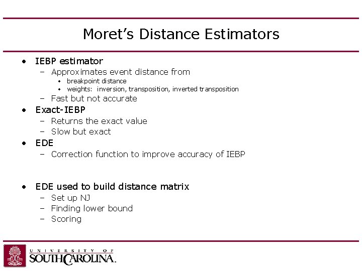 Moret’s Distance Estimators • IEBP estimator – Approximates event distance from • breakpoint distance