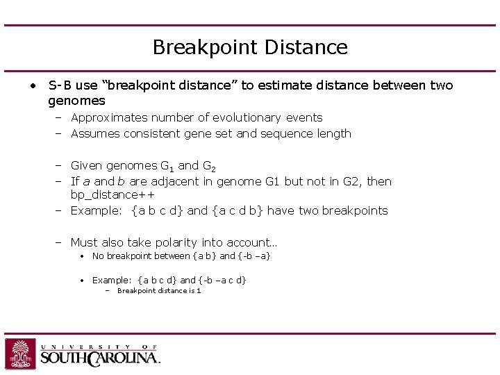 Breakpoint Distance • S-B use “breakpoint distance” to estimate distance between two genomes –