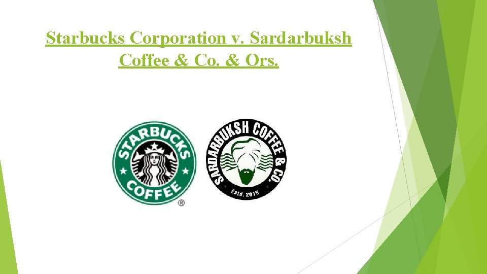 Starbucks Corporation v. Sardarbuksh Coffee & Co. & Ors. 