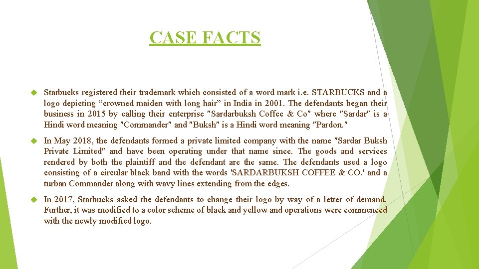 CASE FACTS Starbucks registered their trademark which consisted of a word mark i. e.