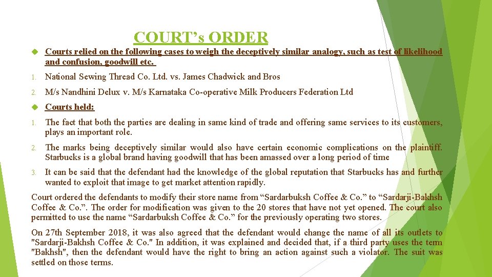 COURT’s ORDER Courts relied on the following cases to weigh the deceptively similar analogy,