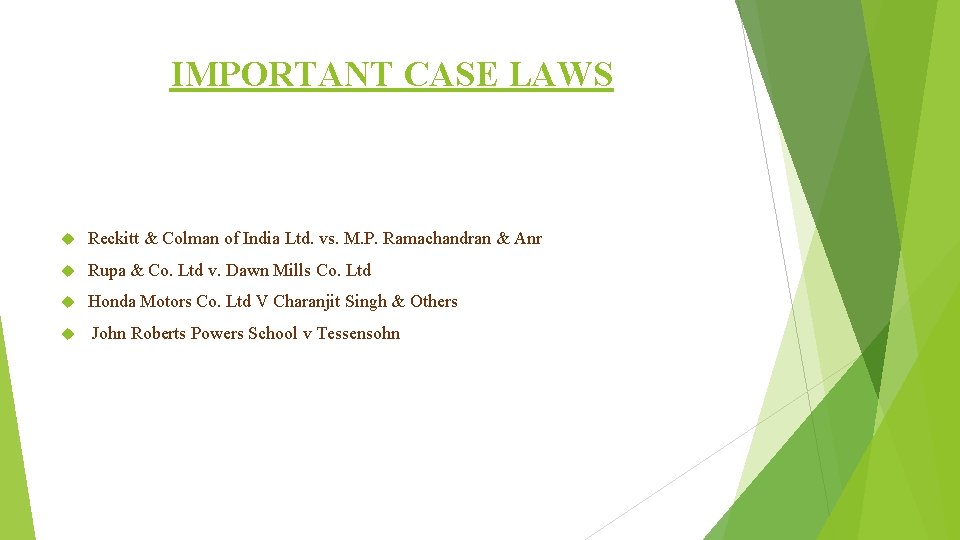 IMPORTANT CASE LAWS Reckitt & Colman of India Ltd. vs. M. P. Ramachandran &