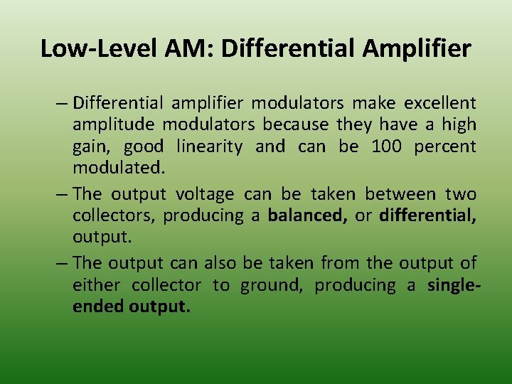 Low-Level AM: Differential Amplifier – Differential amplifier modulators make excellent amplitude modulators because they