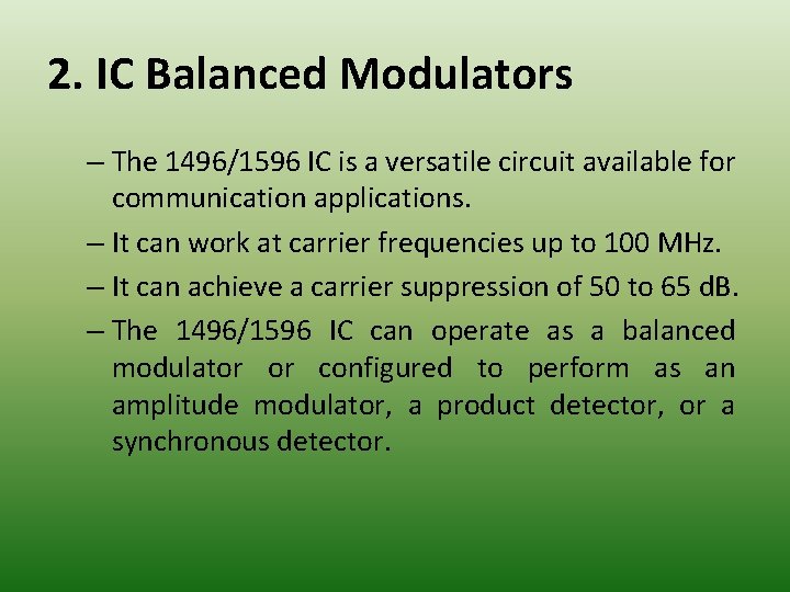2. IC Balanced Modulators – The 1496/1596 IC is a versatile circuit available for