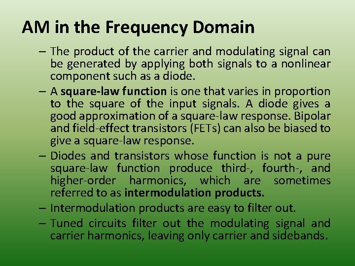 AM in the Frequency Domain – The product of the carrier and modulating signal