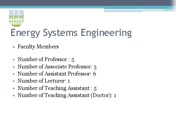 Energy Systems Engineering • Faculty Members • • • Number of Professor : 5