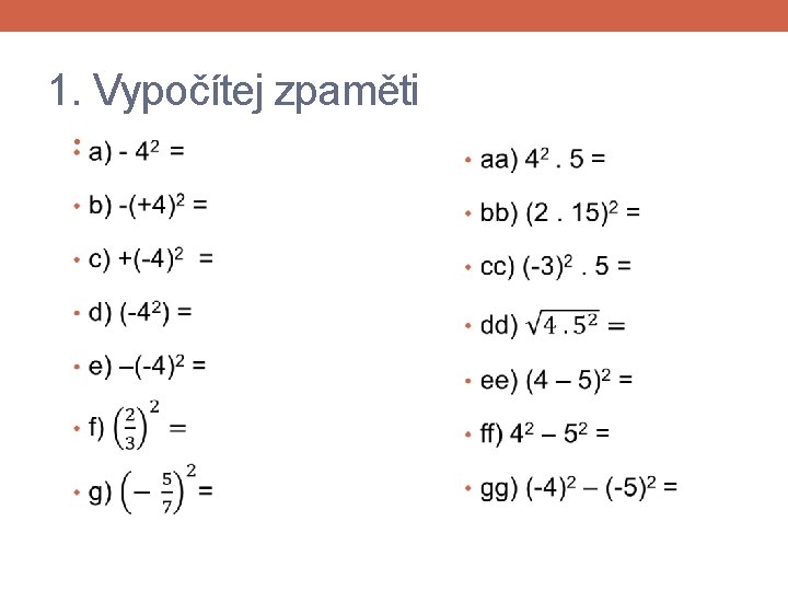 1. Vypočítej zpaměti • 