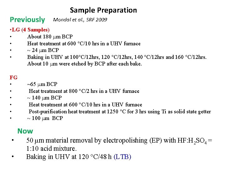 Previously Sample Preparation Mondal et al. , SRF 2009 • LG (4 Samples) •