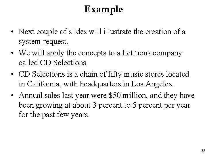 Example • Next couple of slides will illustrate the creation of a system request.