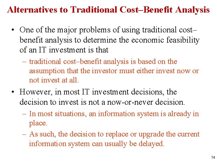 Alternatives to Traditional Cost–Benefit Analysis • One of the major problems of using traditional