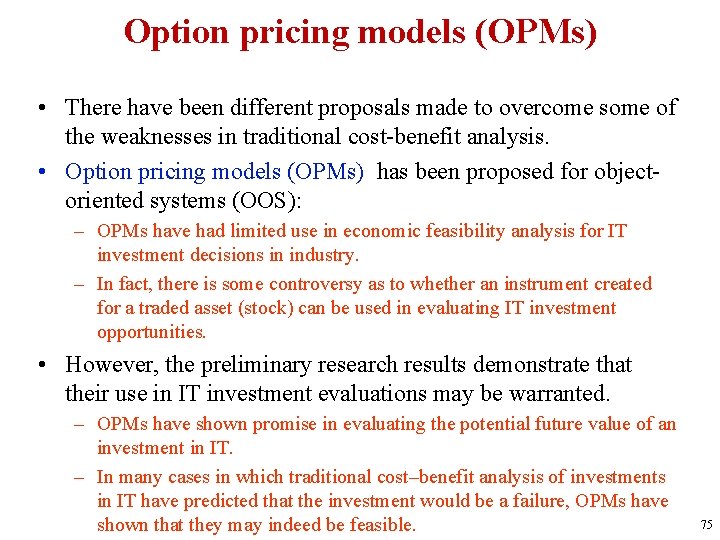 Option pricing models (OPMs) • There have been different proposals made to overcome some