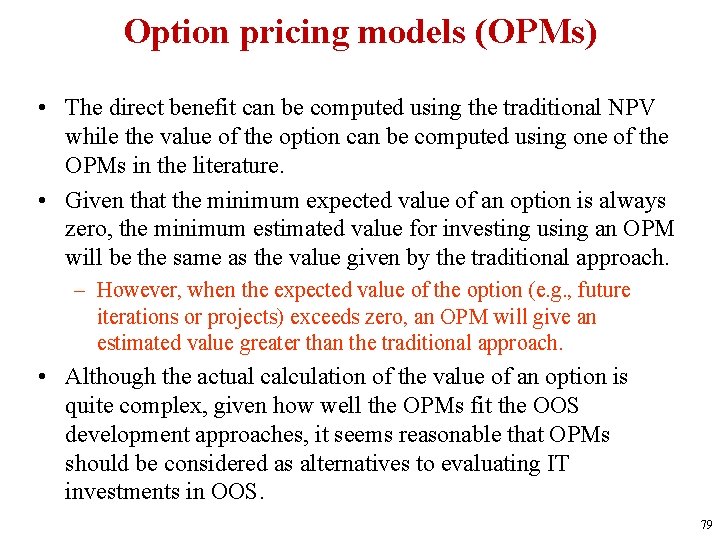 Option pricing models (OPMs) • The direct benefit can be computed using the traditional