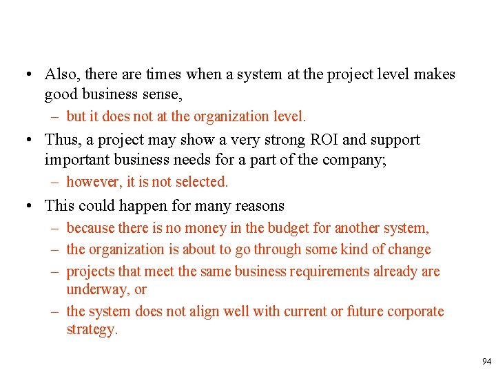  • Also, there are times when a system at the project level makes