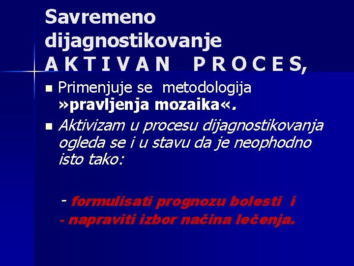 Savremeno dijagnostikovanje A K T I V A N P R O C E