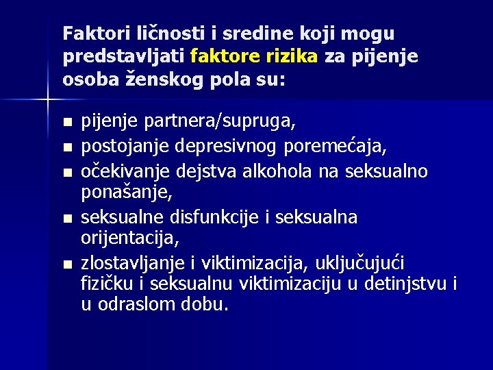 Faktori ličnosti i sredine koji mogu predstavljati faktore rizika za pijenje osoba ženskog pola