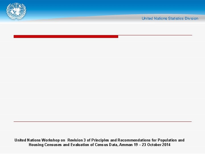 United Nations Workshop on Revision 3 of Principles and Recommendations for Population and Housing
