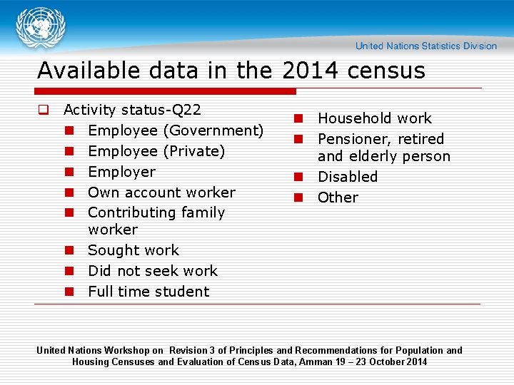 Available data in the 2014 census q Activity status-Q 22 n Employee (Government) n