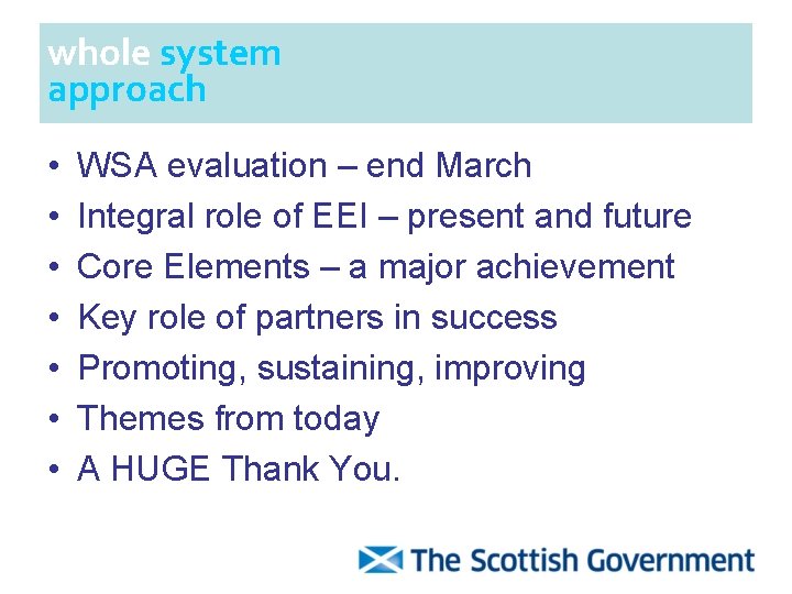 whole system approach • • WSA evaluation – end March Integral role of EEI