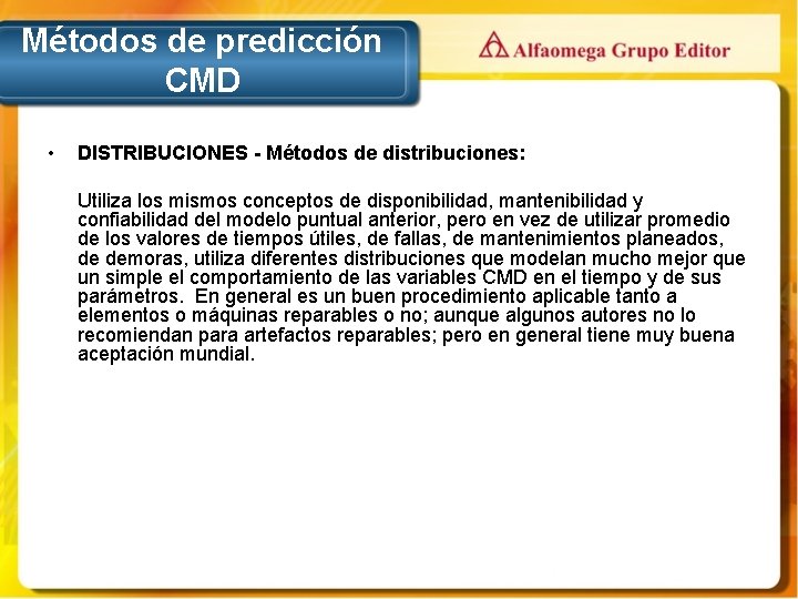 Métodos de predicción CMD • DISTRIBUCIONES - Métodos de distribuciones: Utiliza los mismos conceptos