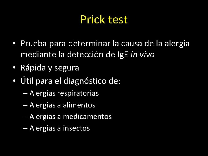 Prick test • Prueba para determinar la causa de la alergia mediante la detección