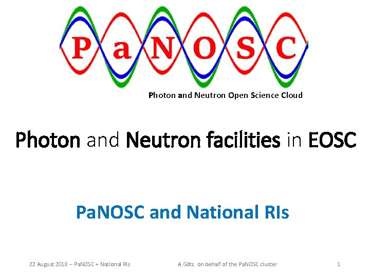 Photon and Neutron Open Science Cloud Photon and Neutron facilities in EOSC Pa. NOSC