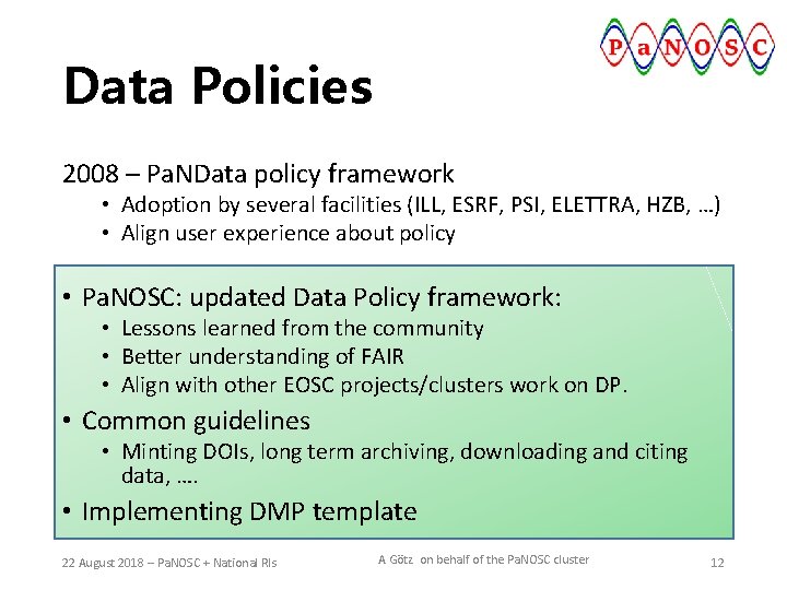 Data Policies 2008 – Pa. NData policy framework • Adoption by several facilities (ILL,