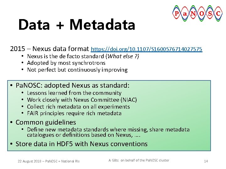 Data + Metadata 2015 – Nexus data format https: //doi. org/10. 1107/S 1600576714027575 •