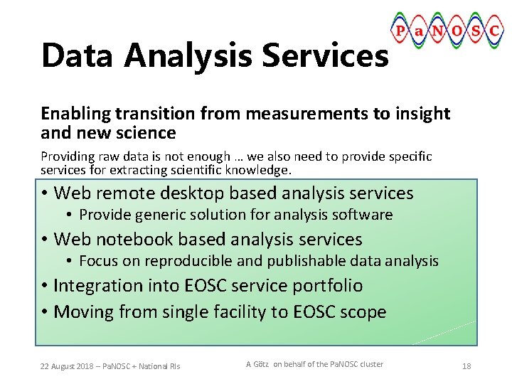 Data Analysis Services Enabling transition from measurements to insight and new science Providing raw