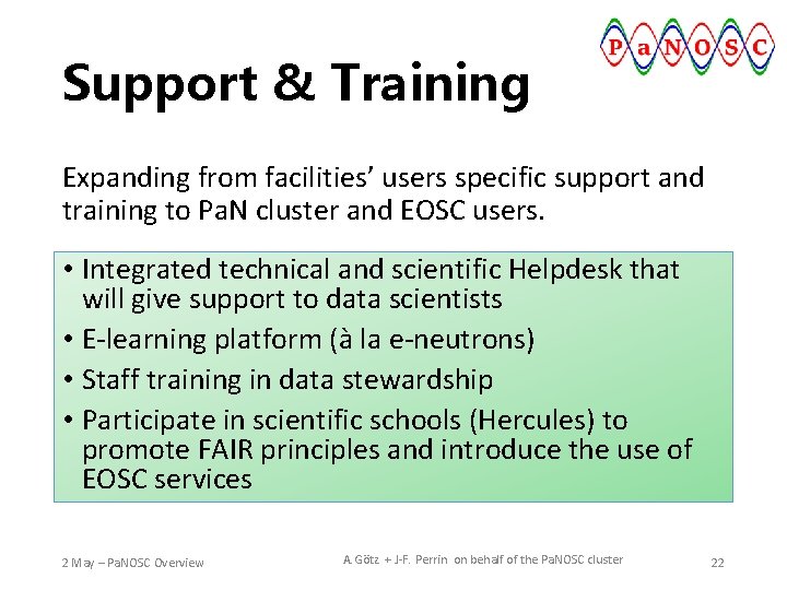 Support & Training Expanding from facilities’ users specific support and training to Pa. N