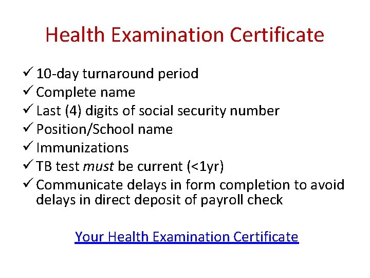 Health Examination Certificate ü 10 -day turnaround period ü Complete name ü Last (4)