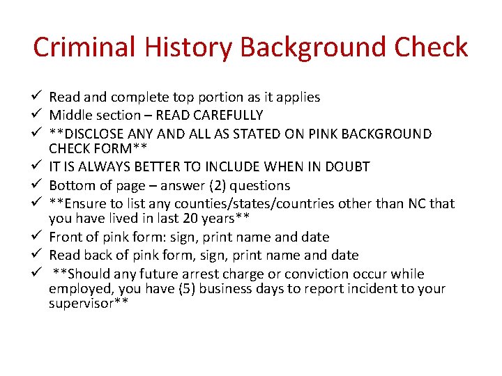 Criminal History Background Check ü Read and complete top portion as it applies ü