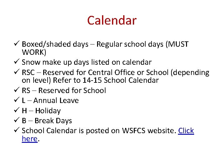 Calendar ü Boxed/shaded days – Regular school days (MUST WORK) ü Snow make up
