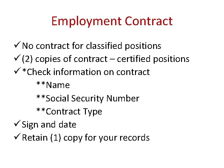 Employment Contract ü No contract for classified positions ü (2) copies of contract –